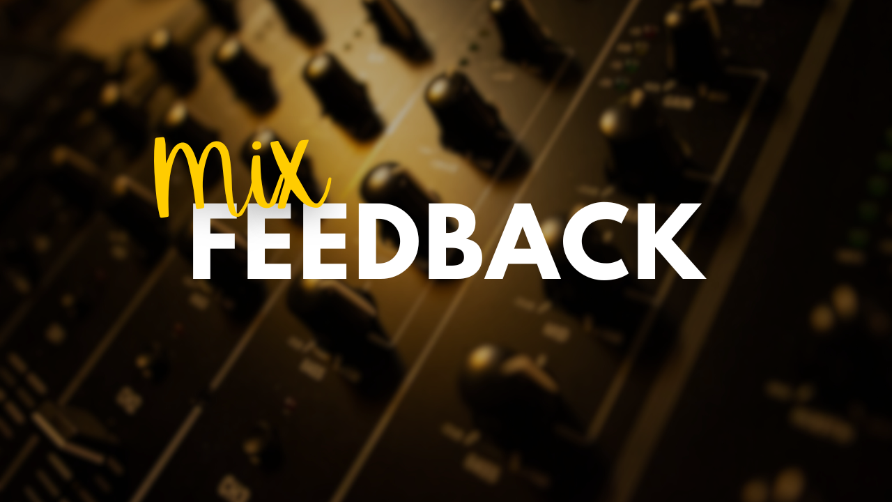 Mix Feedback